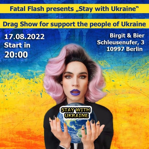 Stay with Ukraine. Drag show Fatal Flash