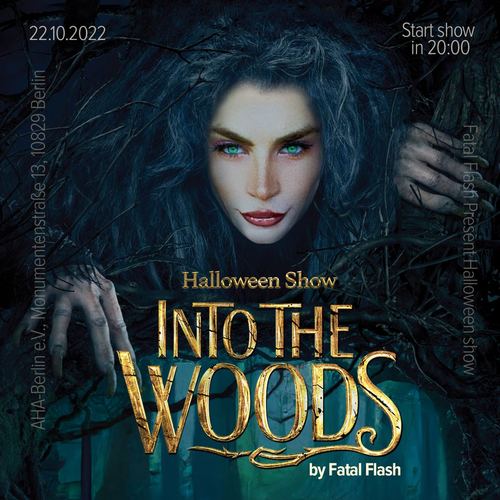 Halloween Show „Into the woods“ by Fatal Flash