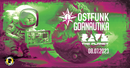 Rave the Planet Aftershow Ostfunk/Goanautika